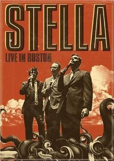 Stella: Live in Boston (2009)